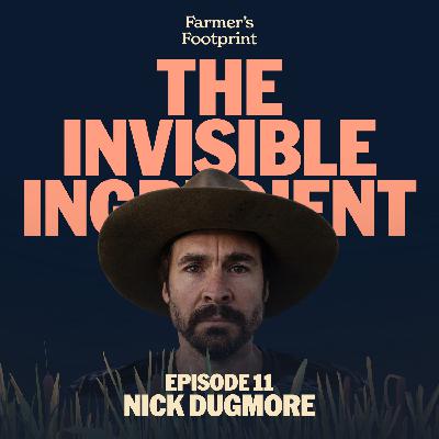 Episode 11: The Turning Point - Glyphosate and a Farmer’s Truth with Nick Dugmore