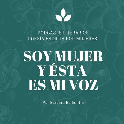 Soy mujer y ésta es mi voz- Gabriela Mistral.