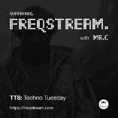 TT8: Techno Tuesday