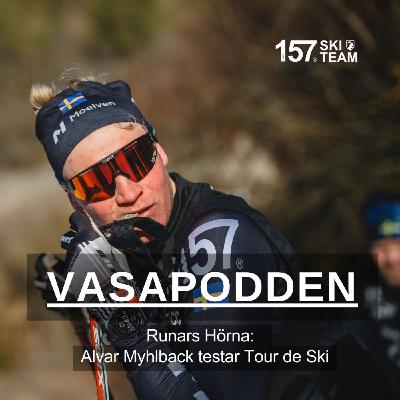 Episode 395: Runars Hörna: Alvar Myhlback testar Tour de Ski