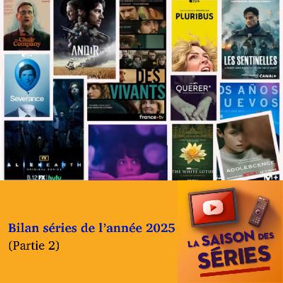 Bilan des meilleures séries visionnées en 2025 - Partie 2