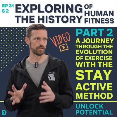 Exploring the History of Human Fitness - A Journey Through the Evolution of Exercise with the Stay Active Method - S02E31 Video
