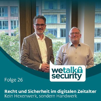 Recht und Sicherheit im digitalen Zeitalter: Kein Hexenwerk, sondern Handwerk | Folge 26 Recht und Sicherheit im digitalen Zeitalter: Kein Hexenwerk, sondern Handwerk | Folge 26