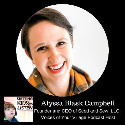 Alyssa Blask Campbell - CEO of Seed and Sew LLC and Host of Voices of Your Village Alyssa Blask Campbell - CEO of Seed and Sew LLC and Host of Voices of Your Village