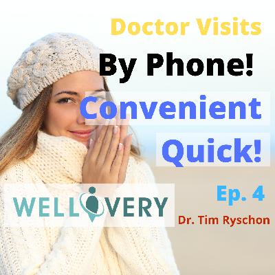 Doctor Visits on Your Phone! Doctor Visits on Your Phone!