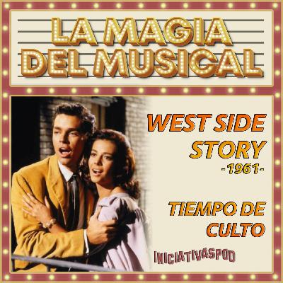 West Side Story # 1961 # La Magia del Musical - TDC Podcast - 229