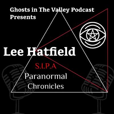 Lee Hatfield Host of S.I.P.A. Paranormal Chronicles