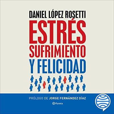 Estrés, sufrimiento y felicidad (Audiolibro) | Prueba Gratis