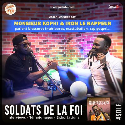 #SDLF_Ep005 - Monsieur Kophi et Iron Le Rappeur parlent blessures intérieures, masturbation, Rap Gospel