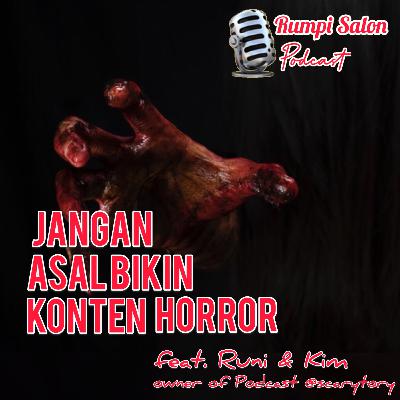 JANGAN ASAL BIKIN KONTEN HORROR