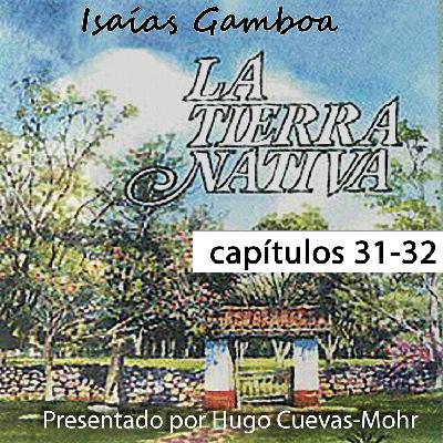 Tierra Nativa - Capítulos 31 y 32
