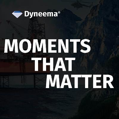 Welcome to Moments That Matter with Dyneema