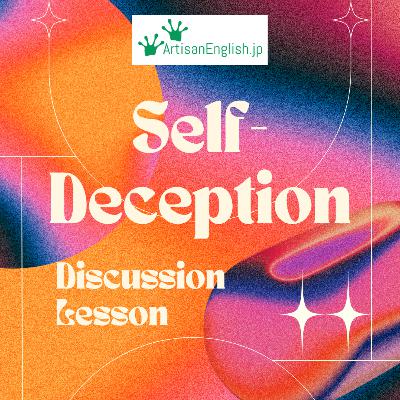 Self-deception - ESL Conversation Lesson