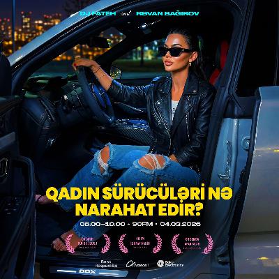 Qadın sürücülərlə danışırıq 04.03.2026