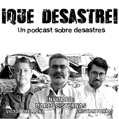 ¡Qué Desastre! E03 - El más grande de todos: el terremoto de 1960, con Marco Cisternas