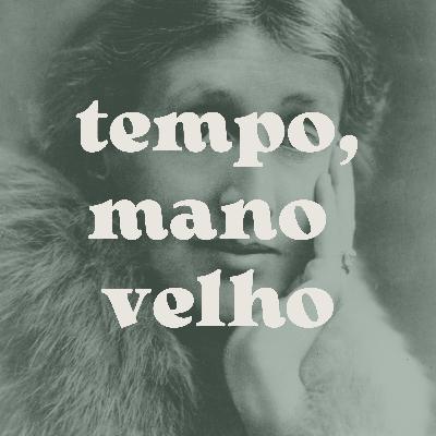 E08: tempo, mano velho