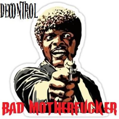 DECONTROL - Bad Motherfucker (PREVIEW)