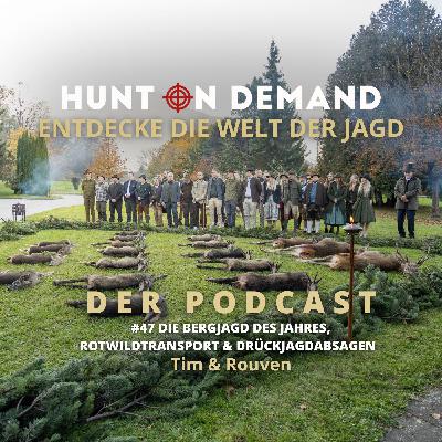 #47 Die Bergjagd des Jahres & Rotwildtransport & Drückjagdabsagen - Tim & Rouven - (Huntingroom & jagenNRW)