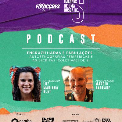 11 | Encruzilhadas e Fabulações - Autoetnografias periféricas e as escritas (coletivas) de si 11 | Encruzilhadas e Fabulações - Autoetnografias periféricas e as escritas (coletivas) de si