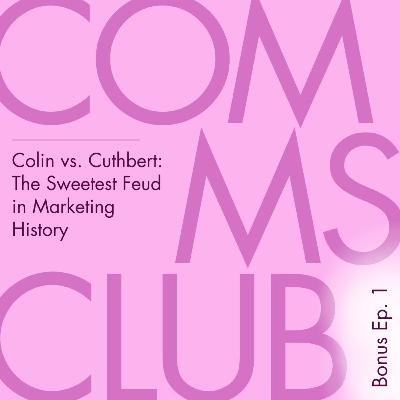 Pre-Launch Bonus Episode: Colin vs. Cuthbert: The Sweetest Feud in Marketing History