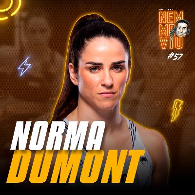 NORMA DUMONT (UFC FIGHTER) - #057