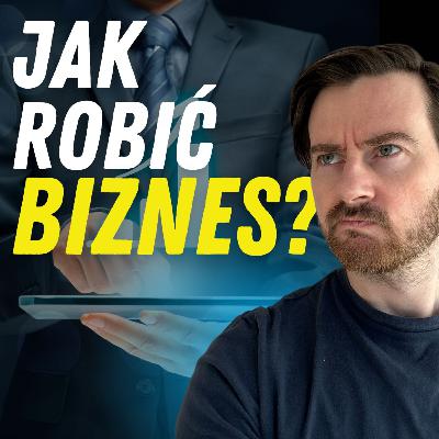 Jak robić Biznes? Rozmowa z Tymkiem Staworzynskim