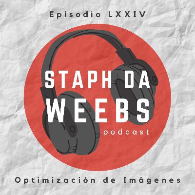 Episodio 74: "Optimización de Imágenes"
