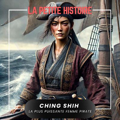 Ching Shih, la plus puissante Femme Pirate de l'Histoire