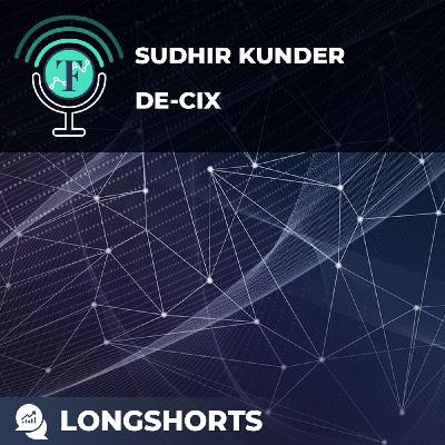 S6 Ep139: Deconstructing the Internet With Sudhir Kunder of DE-CIX