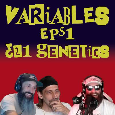 VARIABLES Podcast Ep. 51 - 321 Genetics