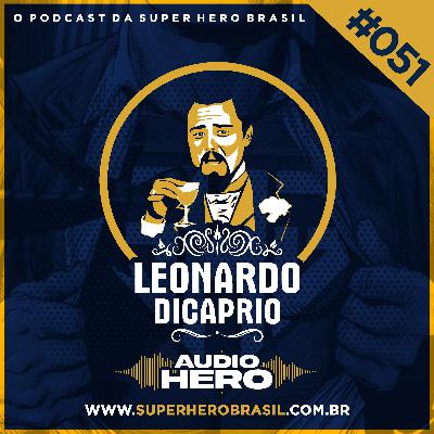 Audio Hero 051 - Leonardo DiCaprio