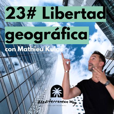 #23 Libertad Geográfica gracias a la Intermediación Inmobiliaria - El Podcast de MW