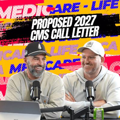 Episode 110: Proposed 2027 CMS Call Letter