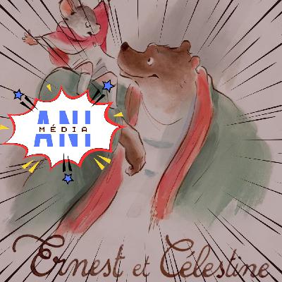 #23 Ernest et Célestine : petits rebelles, grande leçon de tolérance