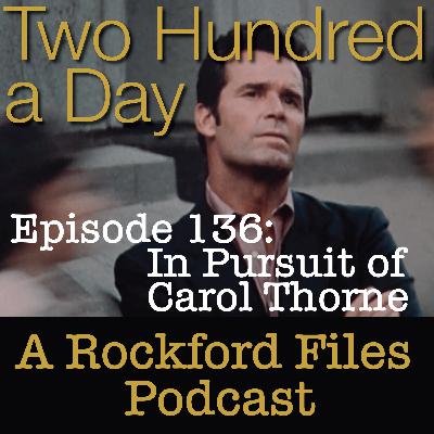 Episode 136: In Pursuit of Carol Thorne