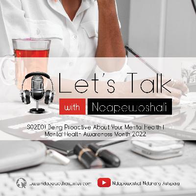 S02E03 Being Proactive About Your Mental Health | Mental Health Awareness Month 2022