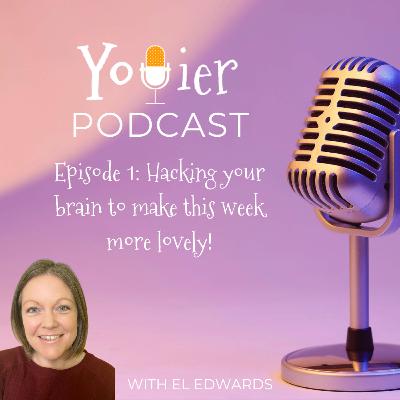 Hacking your brain to make this week more lovely Hacking your brain to make this week more lovely