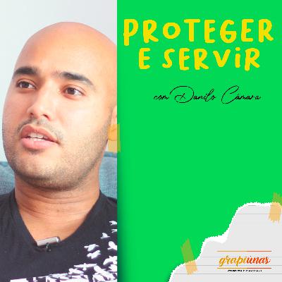 Grapiúnas #11 - Danilo Câmara, Proteger e Servir Grapiúnas #11 - Danilo Câmara, Proteger e Servir
