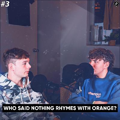 Who Said Nothing Rhymes With Orange? | Only Swans Podcast #3 Who Said Nothing Rhymes With Orange? | Only Swans Podcast #3