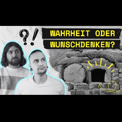 Ist Jesus auferstanden? Atheist und Christ im Dialog