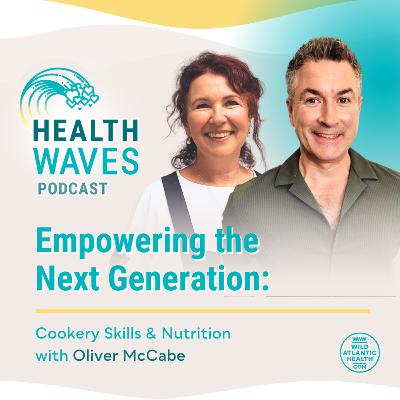 Empowering the Next Generation: Cookery Skills & Nutrition with Oliver McCabe
