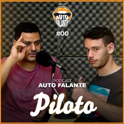 PodCast AutoFalante #00 - O Piloto