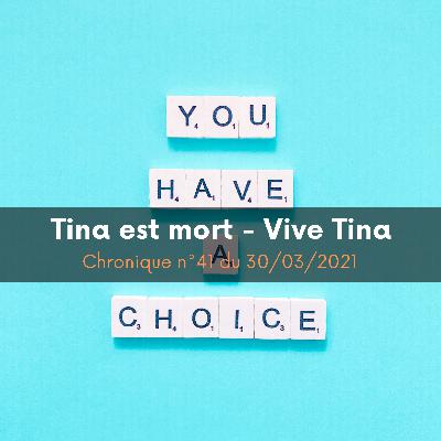 TINA est mort, Vive TINA – PPPB #41