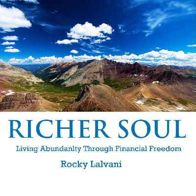 EP 002 Richer Soul - What's the Purpose of Your Life? EP 002 Richer Soul - What's the Purpose of Your Life?