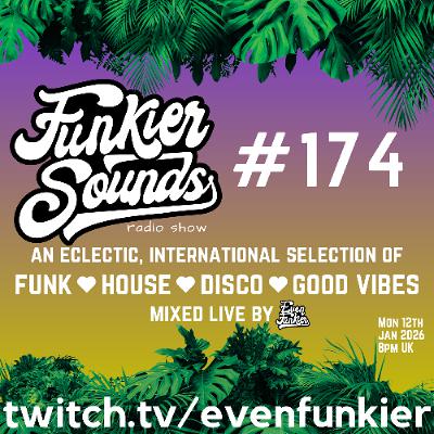 Funkier Sounds Episode 174 (Soul --> Boogie --> Soulful House --> Disco)