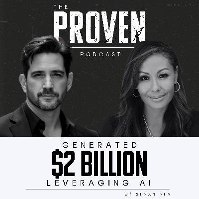 Generated $2 Billion Leveraging AI - Susan Sly