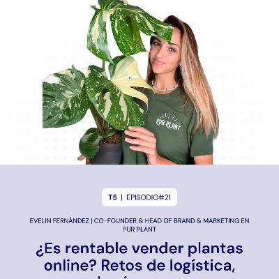 #88. ¿Es rentable vender plantas online? Retos de logística, packaging y marca #88. ¿Es rentable vender plantas online? Retos de logística, packaging y marca