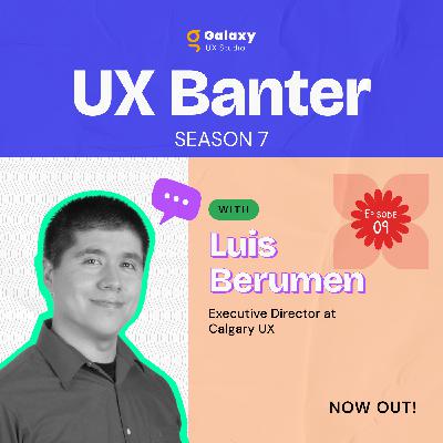 How Design Thinking Drives Community and Innovation - Luis Berumen, S7, Ep. 9