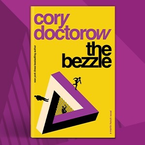 Cory Doctorow - The Bezzle
