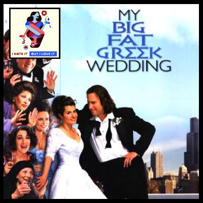 472: My Big Fat Greek Wedding 472: My Big Fat Greek Wedding